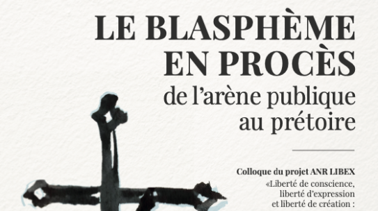 Le blasphème en procès : de l’arène publique au prétoire